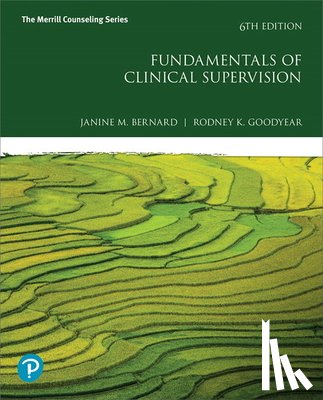 Janine M. Bernard, Rodney K. Goodyear - Fundamentals of Clinical Supervision
