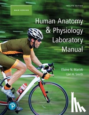 Marieb, Elaine, Smith, Lori - Human Anatomy & Physiology Laboratory Manual, Main Version