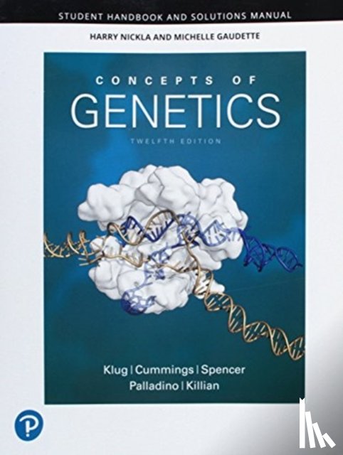Klug, William, Cummings, Michael, Spencer, Charlotte, Palladino, Michael - Student Handbook and Solutions Manual for Concepts of Genetics