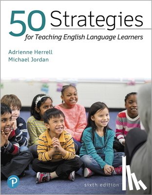 Herrell, Adrienne, Jordan, Michael - 50 Strategies for Teaching English Language Learners