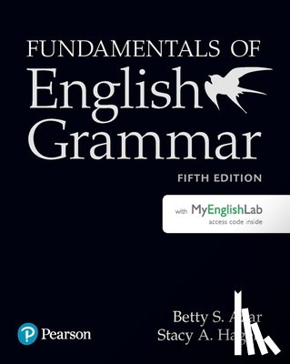 Azar, Betty S., Azar, Betty S, Hagen, Stacy A. - Fundamentals of English Grammar Student Book with MyLab English, 5e