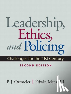 Ortmeier, P., Meese, Edwin - Leadership, Ethics and Policing