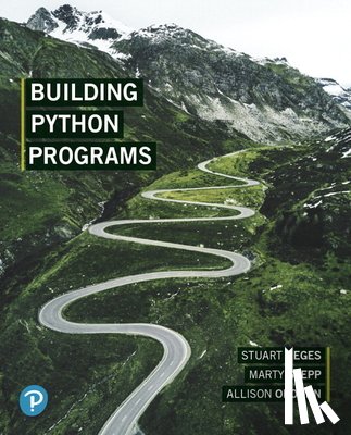 Reges, Stuart, Stepp, Marty, Obourn, Allison - Building Python Programs