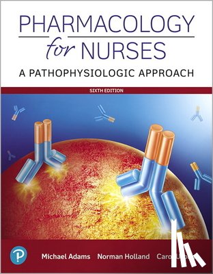 Adams, Michael, Holland, Norman, Urban, Carol - Pharmacology for Nurses