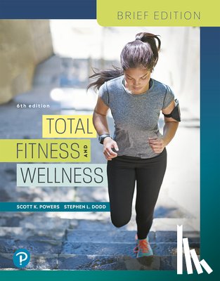 Powers, Scott, Dodd, Stephen - Total Fitness and Wellness, Brief Edition