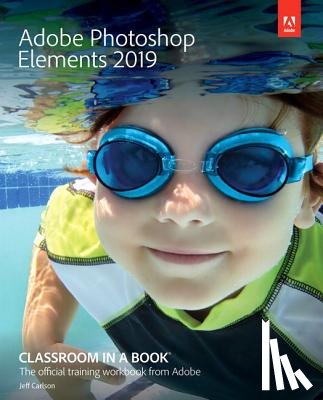 Evans, John, Straub, Katrin - Adobe Photoshop Elements 2019 Classroom in a Book