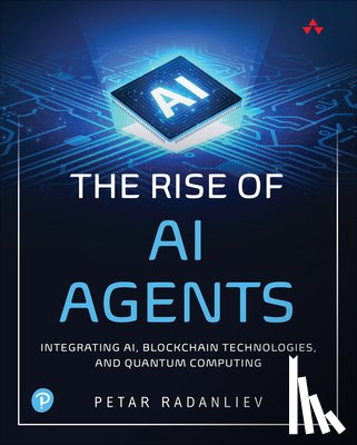 Radanliev, Petar - The Rise of AI Agents