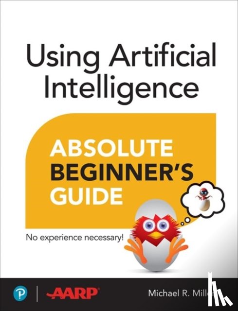 Miller, Michael - Using Artificial Intelligence Absolute Beginner’s Guide