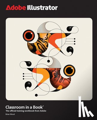 Wood, Brian - Adobe Illustrator Classroom in a Book 2025 Release