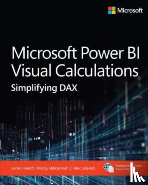ter Heerdt, Jeroen, Stikkelorum, Madzy, Lelijveld, Marc - Microsoft Power BI Visual Calculations