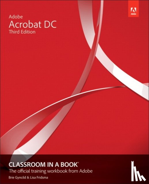 Fridsma, Lisa, Gyncild, Brie - Adobe Acrobat DC Classroom in a Book