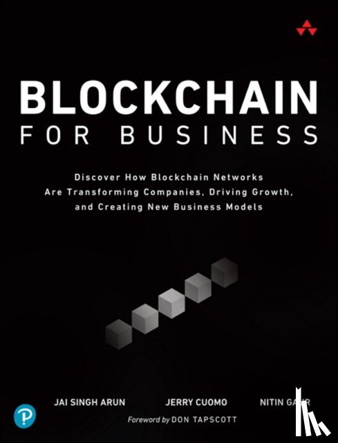 Arun, Jai, Cuomo, Jerry, Gaur, Nitin - Blockchain for Business