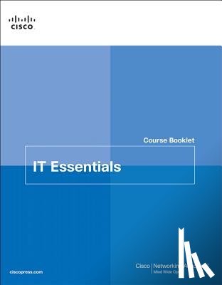 Cisco Networking Academy - IT Essentials Course Booklet v7