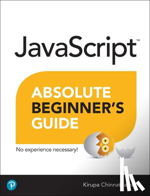 Chinnathambi, Kirupa - JavaScript Absolute Beginner's Guide