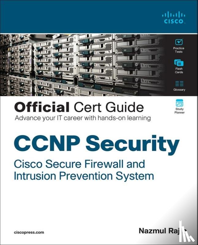 Rajib, Nazmul - CCNP Security Cisco Secure Firewall and Intrusion Prevention System Official Cert Guide