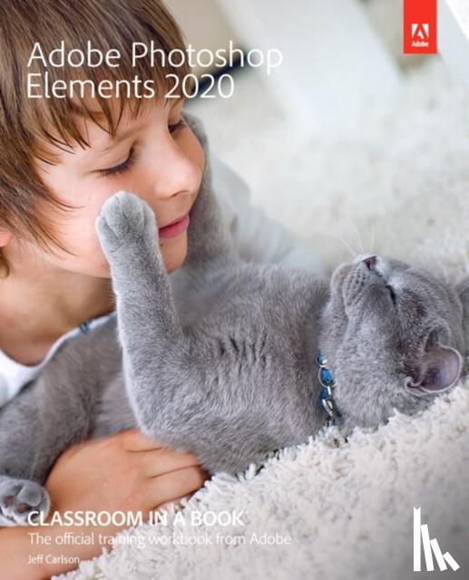 Carlson, Jeff - Adobe Photoshop Elements 2020 Classroom in a Book