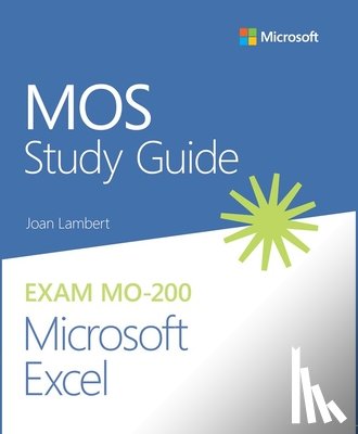 Lambert, Joan - MOS Study Guide for Microsoft Excel Exam MO-200