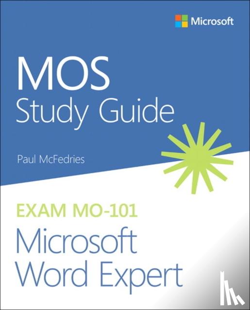 McFedries, Paul - MOS Study Guide for Microsoft Word Expert Exam MO-101