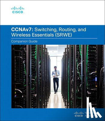 Cisco Networking Academy - Switching, Routing, and Wireless Essentials Companion Guide (CCNAv7)