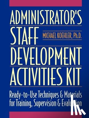 Koehler, Michael - Administrator's Staff Development Activities Kit