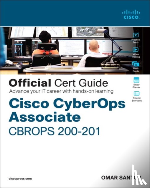 Santos, Omar - Cisco CyberOps Associate CBROPS 200-201 Official Cert Guide