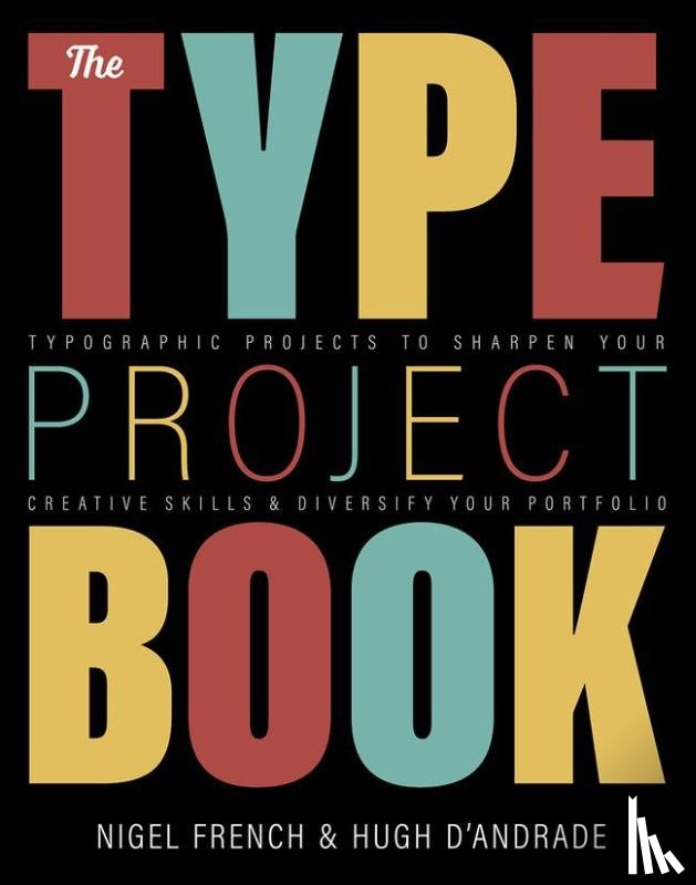 French, Nigel, D'Andrade, Hugh - Type Project Book, The