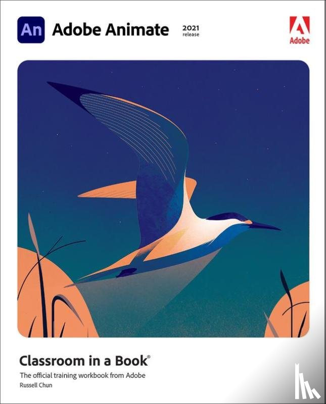 Chun, Russell - Adobe Animate Classroom in a Book (2021 release)