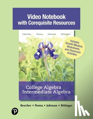 Beecher, Judith - Video Notebook with Corequisite Resources for College Algebra with Intermediate Algebra: A Blended Course