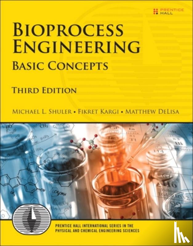 Shuler, Michael, Kargi, Fikret, DeLisa, Matthew - Bioprocess Engineering