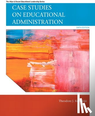 Kowalski, Theodore - Case Studies on Educational Administration