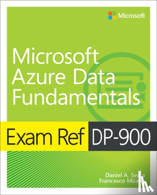 Seara, Daniel, Milano, Francesco - Exam Ref DP-900 Microsoft Azure Data Fundamentals