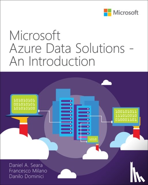 Seara, Daniel, Milano, Francesco, Dominici, Danilo - Microsoft Azure Data Solutions - An Introduction