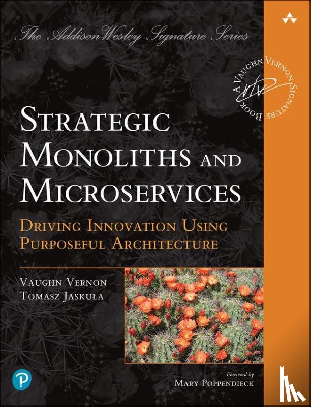Vernon, Vaughn, Jaskula, Tomasz - Strategic Monoliths and Microservices