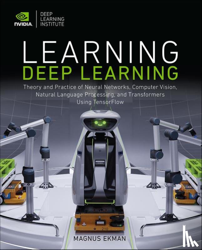 Ekman, Magnus - Learning Deep Learning