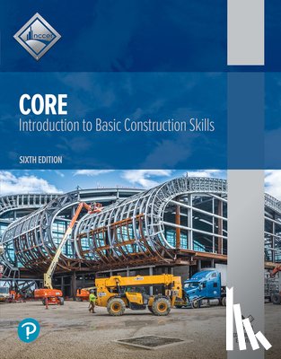 Nccer - Core: Introduction to Basic Construction Skills