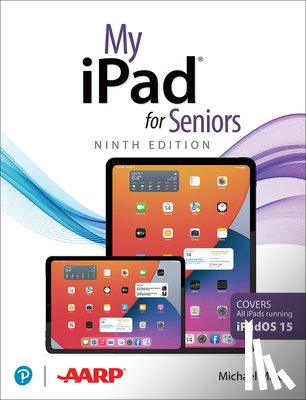 Miller, Michael, Molehill Group - My iPad for Seniors (Covers all iPads running iPadOS 15)