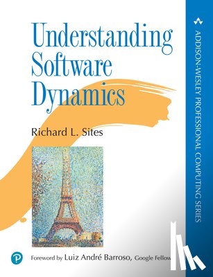 Sites, Richard - Understanding Software Dynamics