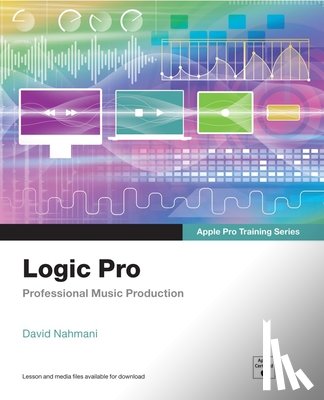 Nahmani, David - Logic Pro - Apple Pro Training Series