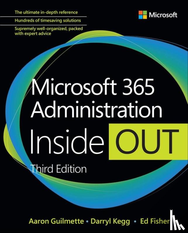 Guilmette, Aaron, Kegg, Darryl, Fisher, Ed - Microsoft 365 Administration Inside Out