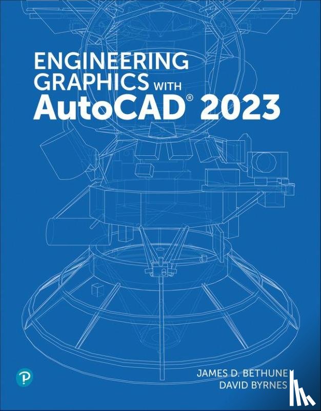 Bethune, Jim, Byrnes, David - Engineering Graphics with AutoCAD 2023