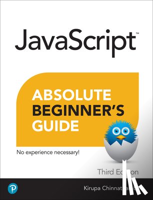 Chinnathambi, Kirupa - Javascript Absolute Beginner's Guide, Third Edition