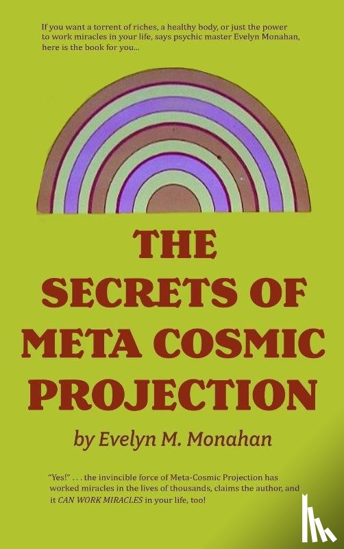 Monahan, Evelyn M. - The Secrets of Meta-Cosmic Projection