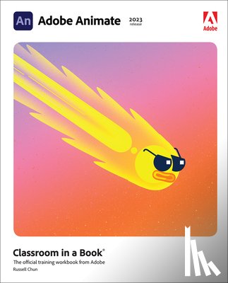 Chun, Russell - Adobe Animate Classroom in a Book (2023 release)