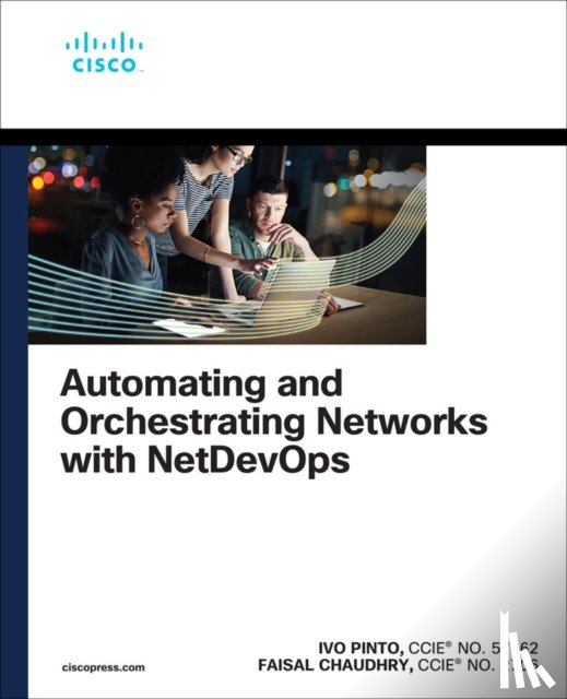 Pinto, Ivo, Chaudhry, Faisal - Automating and Orchestrating Networks with NetDevOps