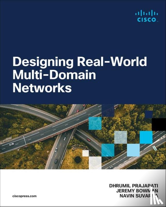 Prajapati, Dhrumil, Bowman, Jeremy, Suvarna, Navin - Designing Real-World Multi-domain Networks