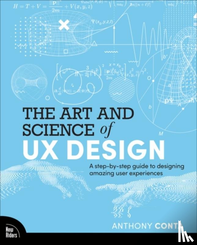 Conta, Anthony - The Art and Science of UX Design