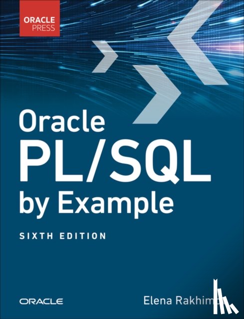 Rosenzweig, Benjamin, Rakhimov, Elena - Oracle PL/SQL by Example