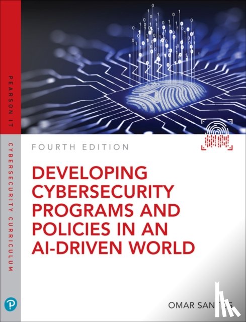 Santos, Omar - Developing Cybersecurity Programs and Policies in an AI-Driven World