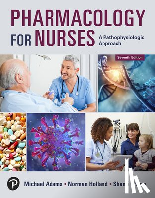 Adams, Michael, Adams, Michael P., Holland, Norman, Chang, Shanti - Pharmacology for Nurses