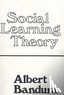 Bandura, Albert - Social Learning Theory